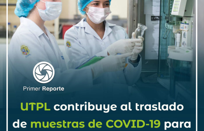 UTPL contribuye al traslado de muestras de COVID-19 para que puedan ser analizadas