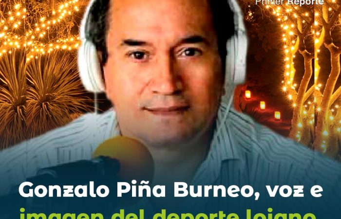 Gonzalo Piña Burneo voz e imagen del deporte lojano.