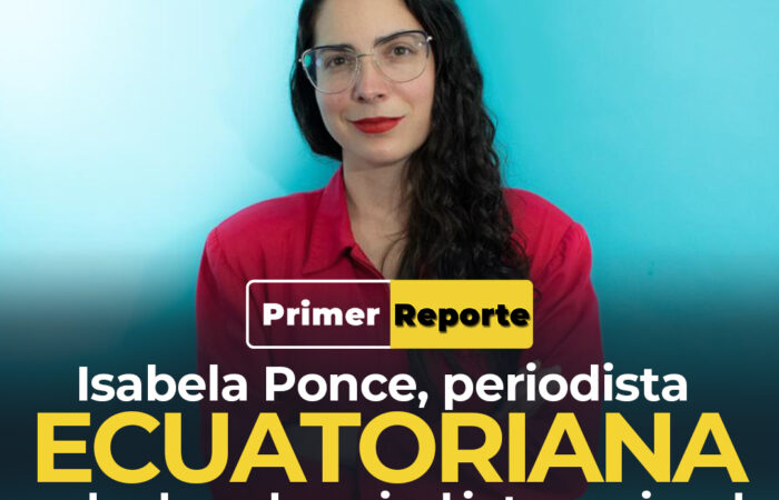 Isabela Ponce, periodista ecuatoriana galardonada a nivel internacional