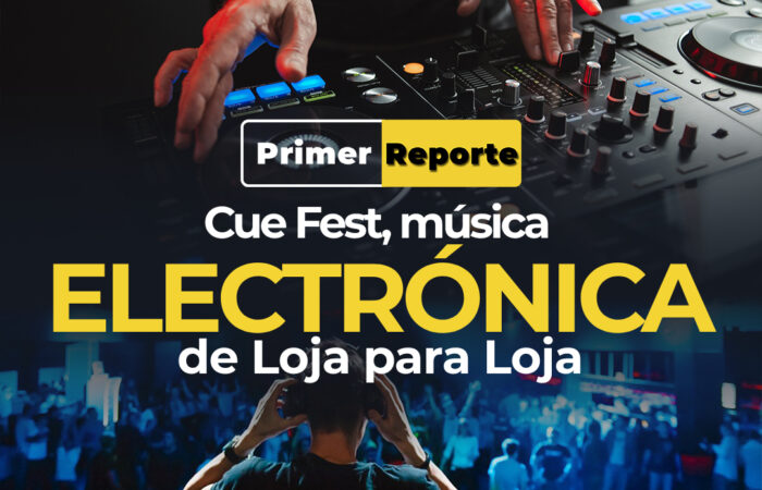 Cue Fest, música electrónica de Loja para Loja