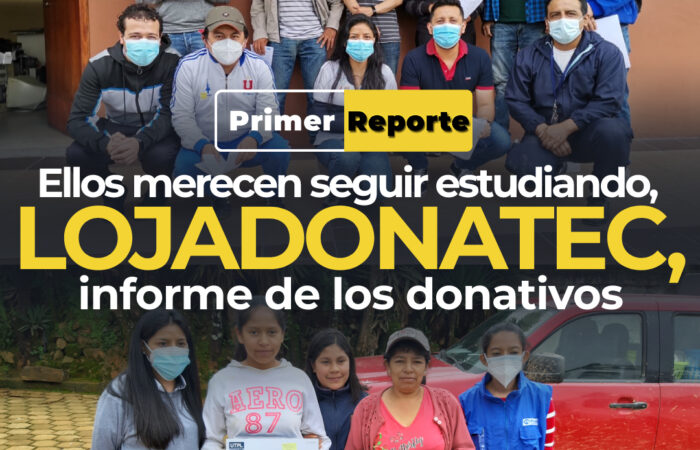 Ellos merecen seguir estudiando, LojaDONAtec, informe de los donativos