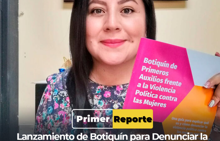 Lanzamiento de Botiquín para Denunciar la Violencia Política contra las Mujeres.
