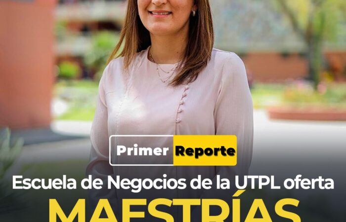 UTPL ofrece maestrías en Administración de Empresas y Talento Humano