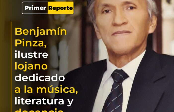 Benjamín Pinza, ilustre lojano dedicado a la música, literatura y docencia