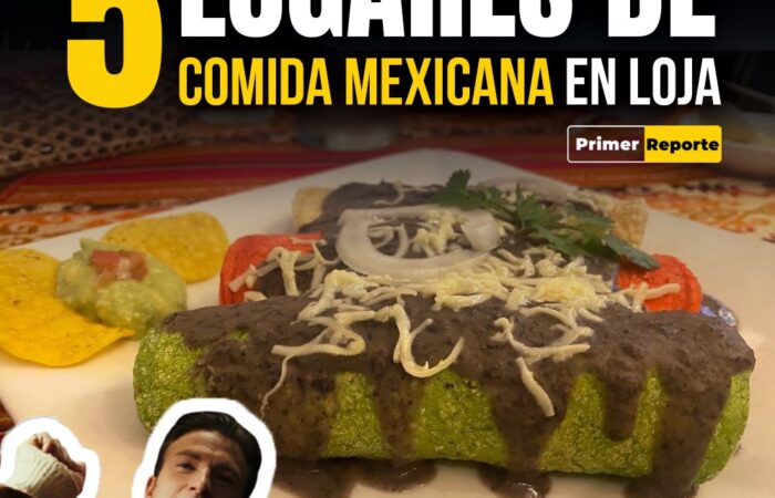 5 lugares de comida mexicana en Loja