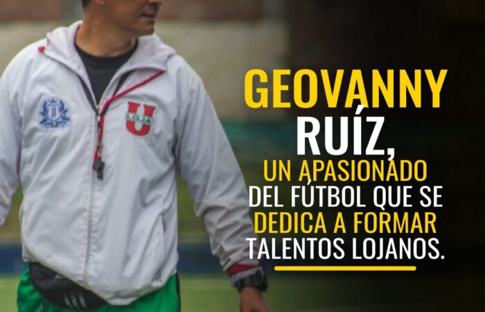 Geovanny Ruiz, un apasionado del fútbol que se dedica a formar talentos lojanos.