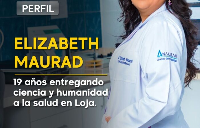 Ruth Elizabeth Maurad Juela: 19 años entregando ciencia y humanidad a la salud en Loja.