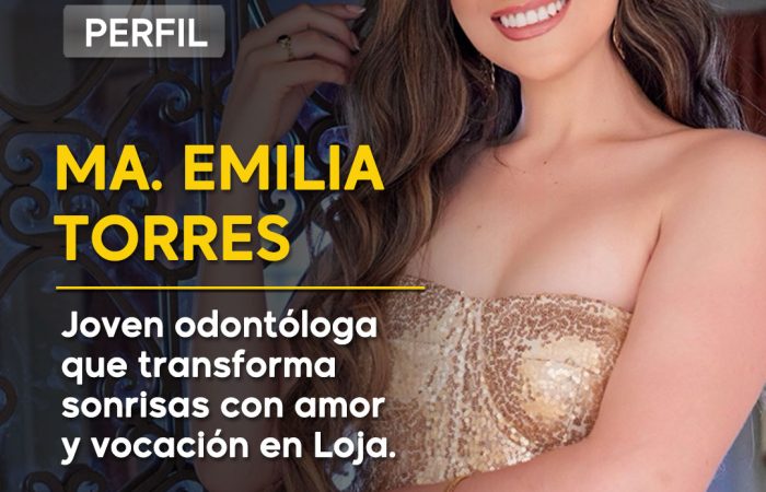 María Emilia Torres, la joven odontóloga lojana que transforma sonrisas con empatía y vocación