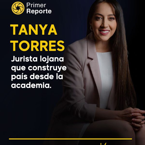 Tanya Torres: la jurista lojana que construye país desde la academia, la justicia y la inspiración de su padre
