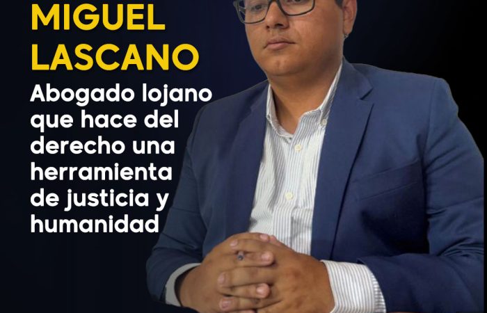 Miguel Ángel Lascano Chávez: el derecho como vocación de justicia, academia y servicio