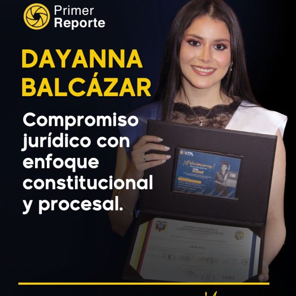 Dayanna Salomé Balcázar Peñaherrera: compromiso jurídico con enfoque constitucional y procesal