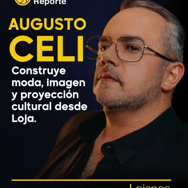 Augusto Celi Celi: trayectoria, oficio y visión desde Loja