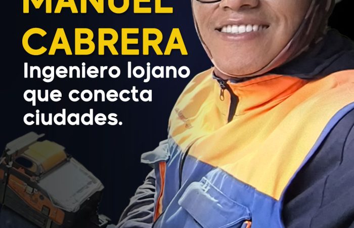 Manuel Alejandro Cabrera Fajardo, ingeniero lojano que conecta ciudades
