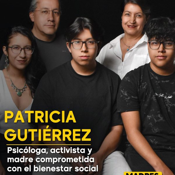 Patricia Fernanda Gutiérrez, psicóloga, activista y madre comprometida con el bienestar social